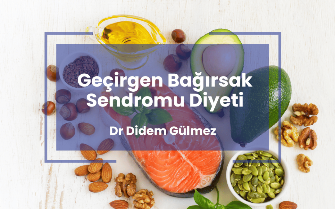 Geçirgen Bağırsak Sendromu Diyeti: Ne Yenir, Ne Yenmez?