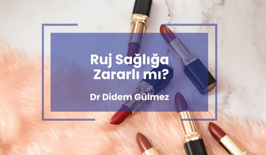Ruj Sagliga Zararli miImage Dr Didem Gulmez 1