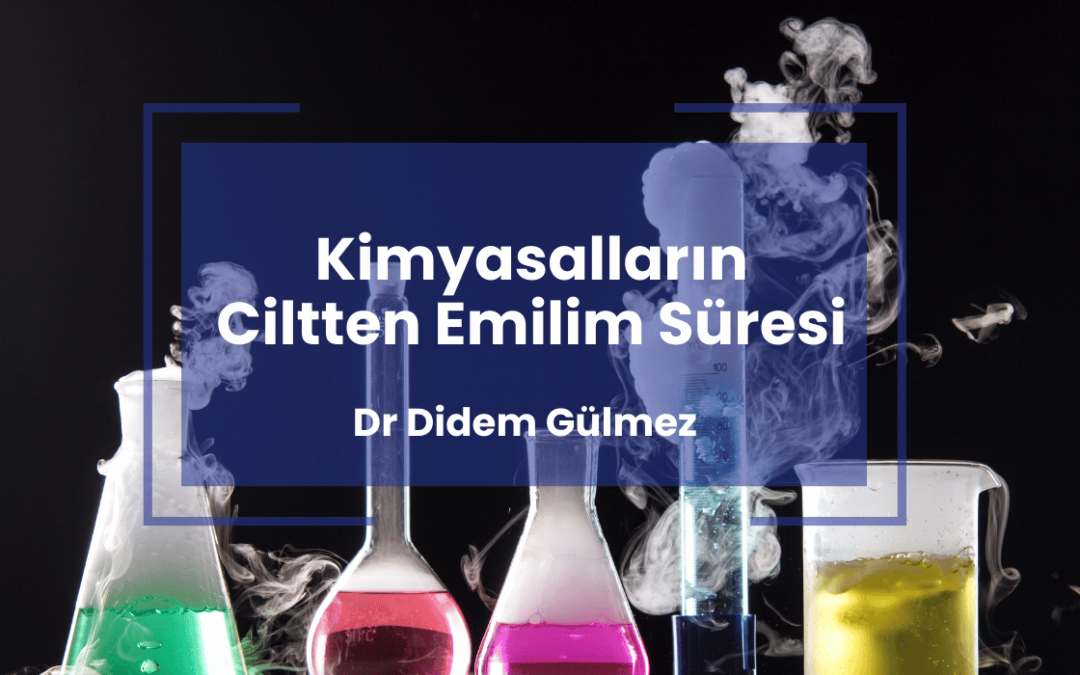 Kimyasalların Ciltten Emilim Süresi