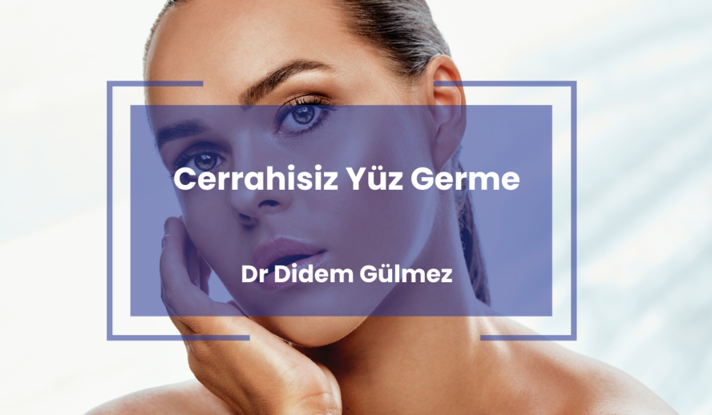 Cerrahisiz Yüz Germe