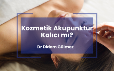 Kozmetik Akupunktur Kalıcı mı?