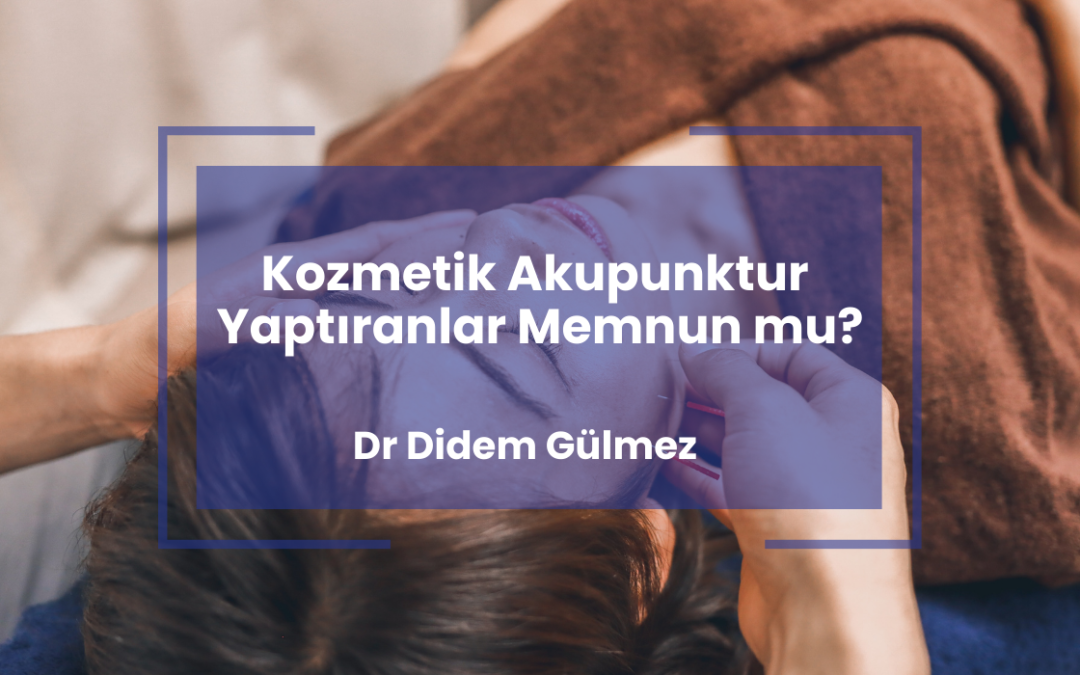 Kozmetik Akupunktur Yaptıranlar Memnun mu?