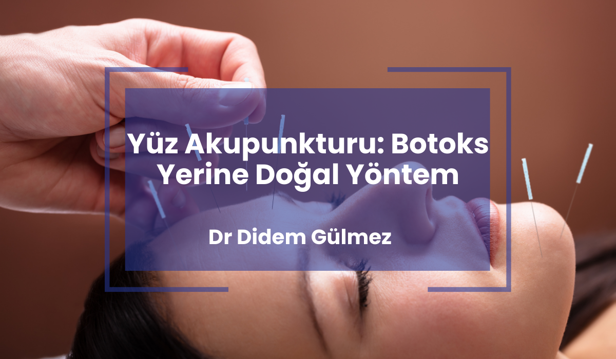 Yüz Akupunkturu Botoks Yerine Doğal Yöntem