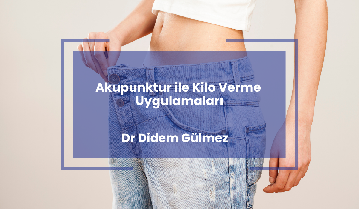 Akupunktur ile Kilo Verme Uygulamalari