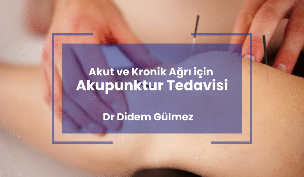 Akut ve Kronik Agri icin Akupunktur Tedavisi