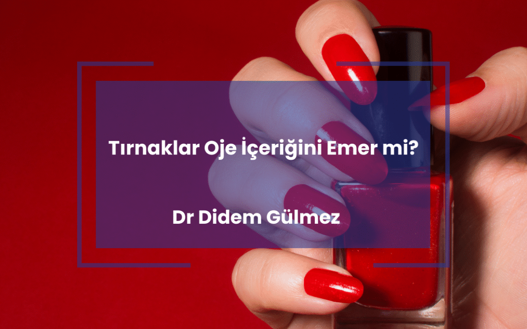 Tırnaklar Oje İçeriğini Emer mi?