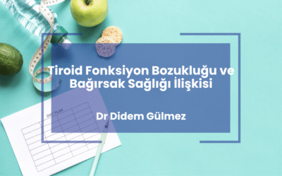 Tiroid Fonksiyon Bozukluğu ve Bağırsak Sağlığı İlişkisi