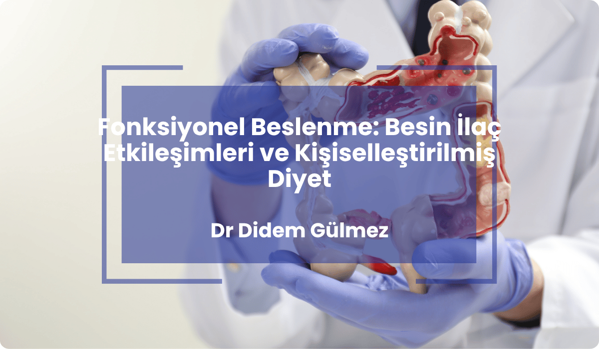 fonksiyonel beslenme besin ilac etkilesimi