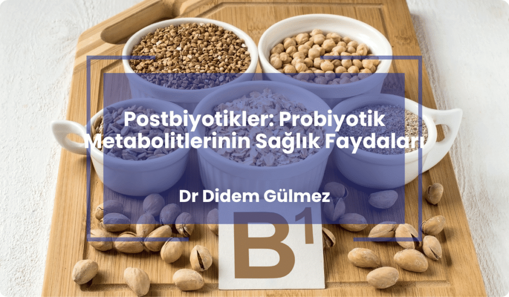 postbiyotikler probiyotik metabolitleri saglik faydalari