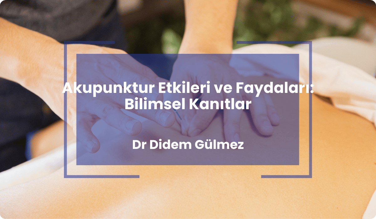 akupunktur etkileri faydalari bilimsel kanitlar