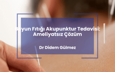 Boyun Fıtığı Akupunktur Tedavisi: Ameliyatsız Çözüm