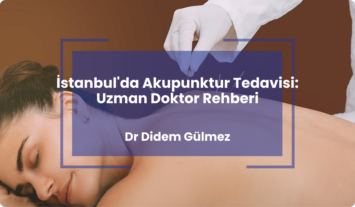 istanbul akupunktur tedavisi uzman doktor rehberi