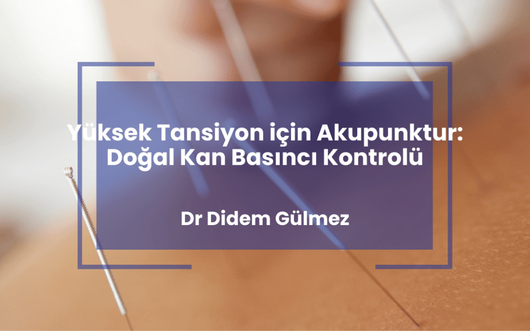 Yüksek Tansiyon için Akupunktur: Doğal Kan Basıncı Kontrolü