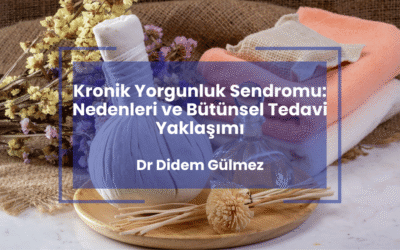 Kronik Yorgunluk Sendromu: Nedenleri ve Bütünsel Tedavi Yaklaşımı